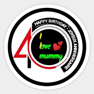 Celebrate your mom's 40th birthday Sticker